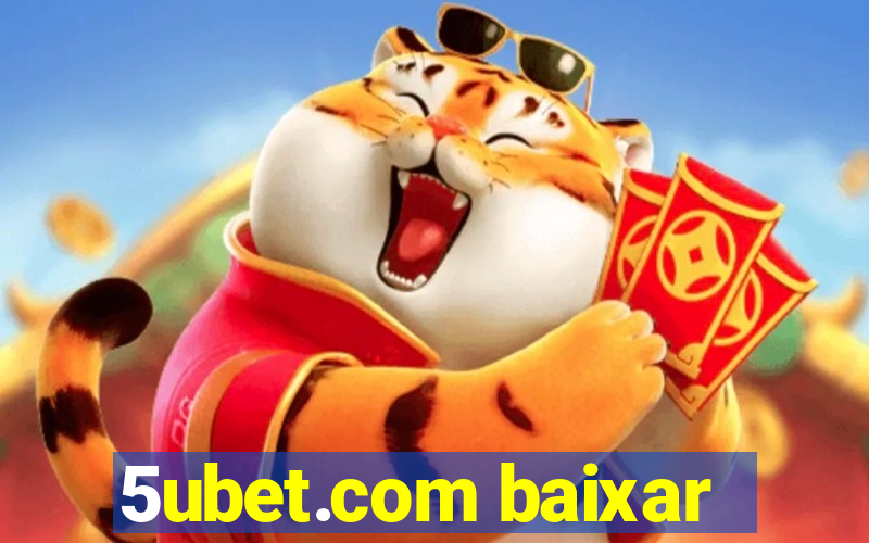 5ubet.com baixar